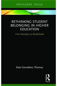 Rethinking Student Belonging in Higher Education