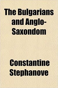 The Bulgarians and Anglo-Saxondom