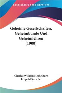 Geheime Gesellschaften, Geheimbunde Und Geheimlehren (1900)