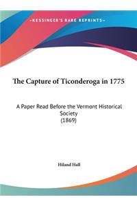 The Capture of Ticonderoga in 1775