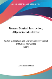 General Musical Instruction, Allgemeine Musiklehre