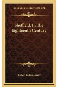 Sheffield, in the Eighteenth Century