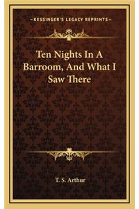 Ten Nights in a Barroom, and What I Saw There