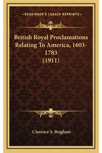 British Royal Proclamations Relating to America, 1603-1783 (1911)