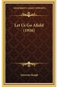 Let Us Go Afield (1916)
