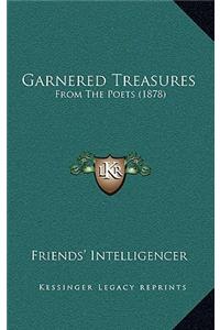 Garnered Treasures