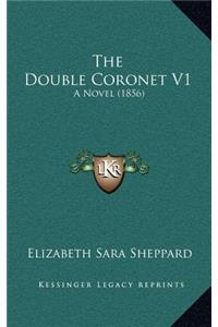 The Double Coronet V1
