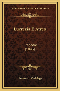 Lucrezia E Atreo