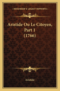 Aristide Ou Le Citoyen, Part 1 (1766)