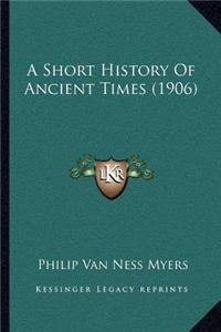 Short History Of Ancient Times (1906)