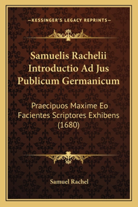 Samuelis Rachelii Introductio Ad Jus Publicum Germanicum