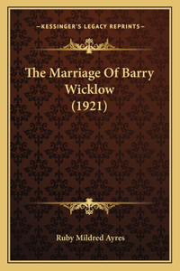 Marriage Of Barry Wicklow (1921)