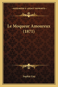 Le Moqueur Amoureux (1871)