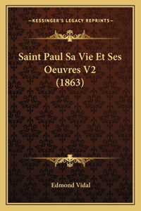 Saint Paul Sa Vie Et Ses Oeuvres V2 (1863)