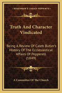 Truth And Character Vindicated