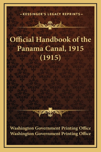 Official Handbook of the Panama Canal, 1915 (1915)