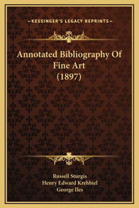 Annotated Bibliography Of Fine Art (1897)