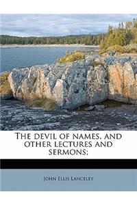 The Devil of Names, and Other Lectures and Sermons;