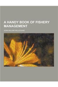 A Handy Book of Fishery Management