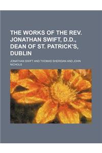 The Works of the REV. Jonathan Swift, D.D., Dean of St. Patrick's, Dublin (Volume 16)