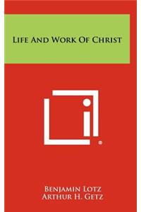 Life and Work of Christ