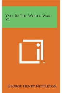 Yale in the World War, V1