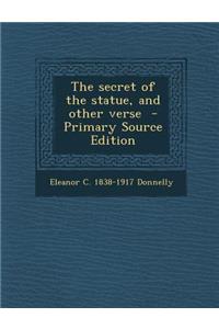 The Secret of the Statue, and Other Verse