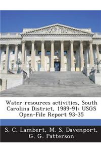 Water Resources Activities, South Carolina District, 1989-91