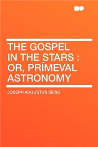 The Gospel in the Stars