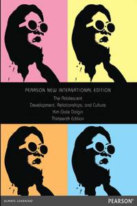 Adolescent, The: Development, Relationships, and Culture