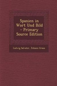 Spanien in Wort Und Bild - Primary Source Edition