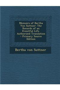 Memoirs of Bertha Von Suttner
