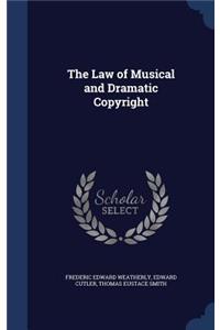 Law of Musical and Dramatic Copyright