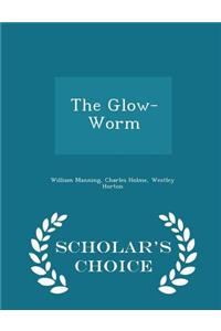 Glow-Worm - Scholar's Choice Edition