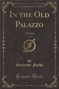 In the Old Palazzo, Vol. 3 of 3