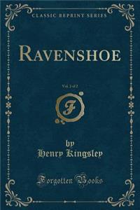 Ravenshoe, Vol. 2 of 2 (Classic Reprint)