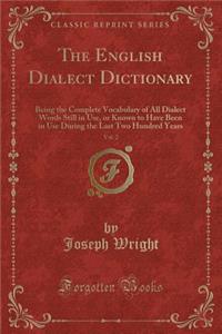 The English Dialect Dictionary, Vol. 2