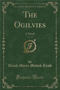 The Ogilvies, Vol. 1 of 3
