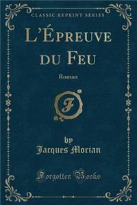 L'Épreuve Du Feu