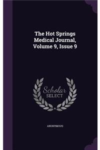 The Hot Springs Medical Journal, Volume 9, Issue 9