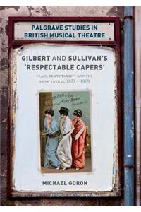 Gilbert and Sullivan's 'respectable Capers'