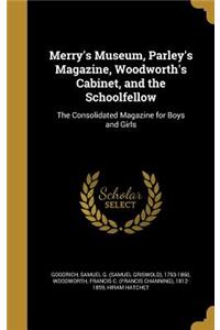 Merry's Museum, Parley's Magazine, Woodworth's Cabinet, and the Schoolfellow