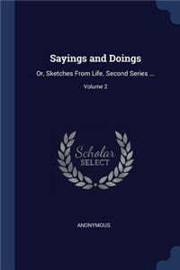 Sayings and Doings: Or, Sketches From Life. Second Series ...; Volume 2