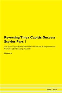 Reversing Tinea Capitis: Success Stories