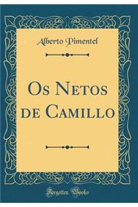 OS Netos de Camillo (Classic Reprint)