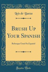 Brush Up Your Spanish