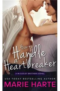 How to Handle a Heartbreaker