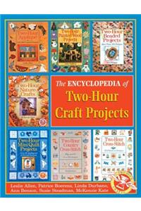 Encyclopedia of Two Hour Craft Projects (Two-Hour Crafts)