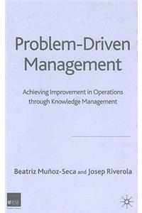 Problem Driven Management