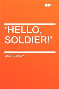 'Hello, Soldier!'